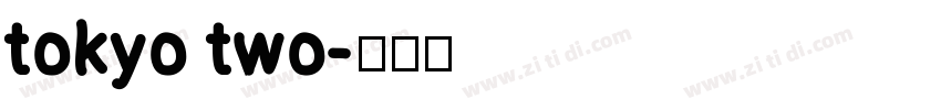 tokyo two字体转换